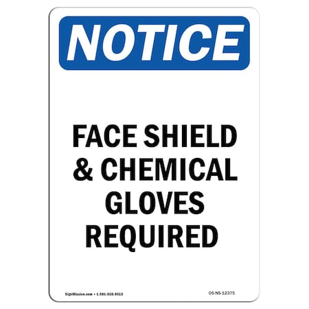 OSHA Notice Sign, Face Shield & Chemical Gloves Required, 5in X 3.5in Decal, 10PK